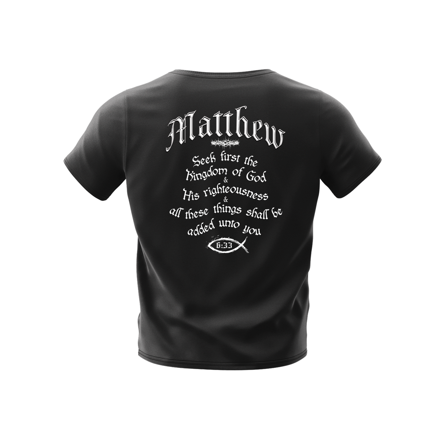 MATTHEW VERSE 6:33 - T-SHIRT