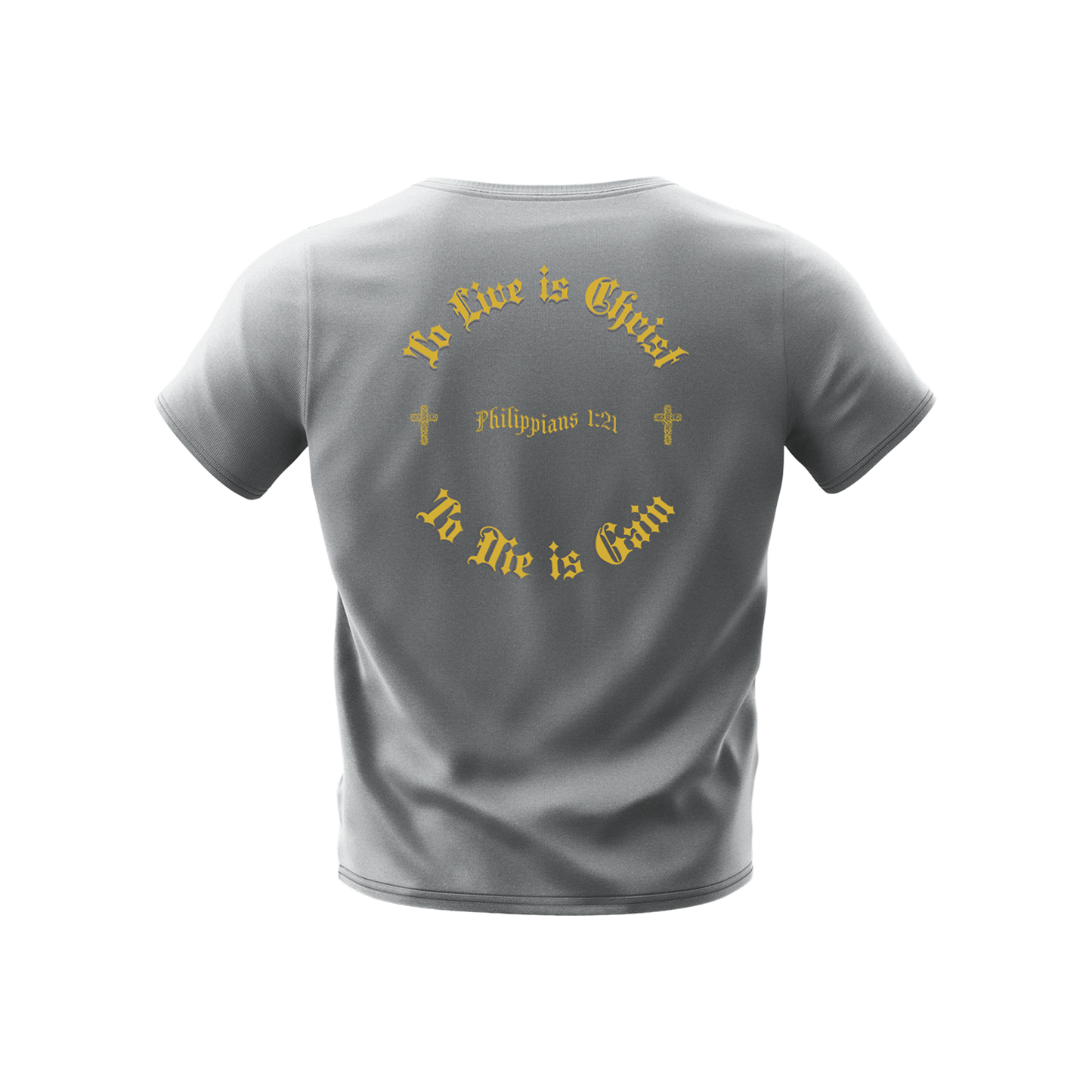 TO LIVE IS CHRIST, TO DIE IS GAIN - FAITH LEGACY TEE