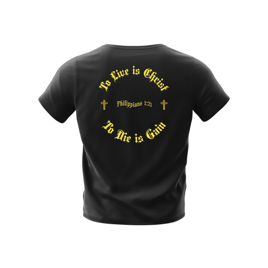 TO LIVE IS CHRIST, TO DIE IS GAIN - FAITH LEGACY TEE