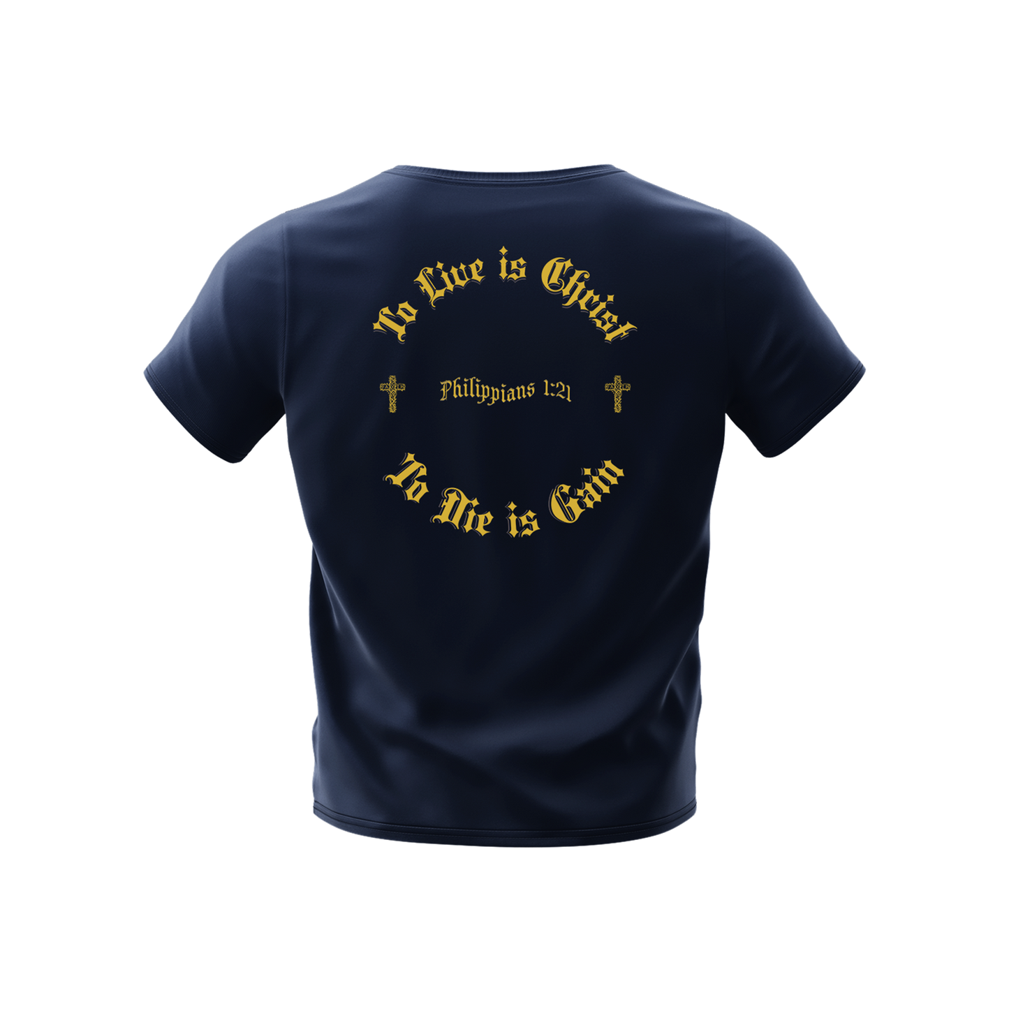 TO LIVE IS CHRIST, TO DIE IS GAIN - FAITH LEGACY TEE