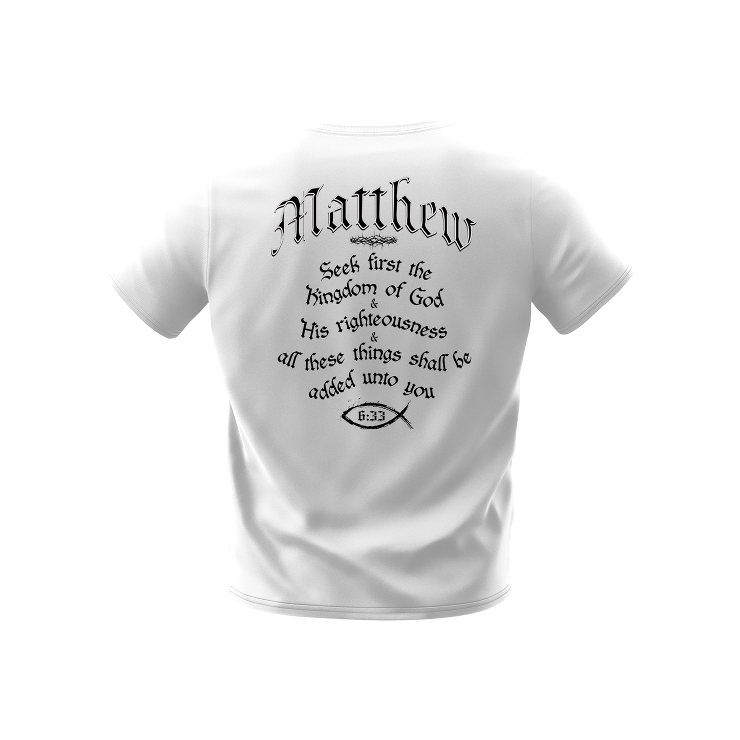 MATTHEW VERSE 6:33 - T-SHIRT