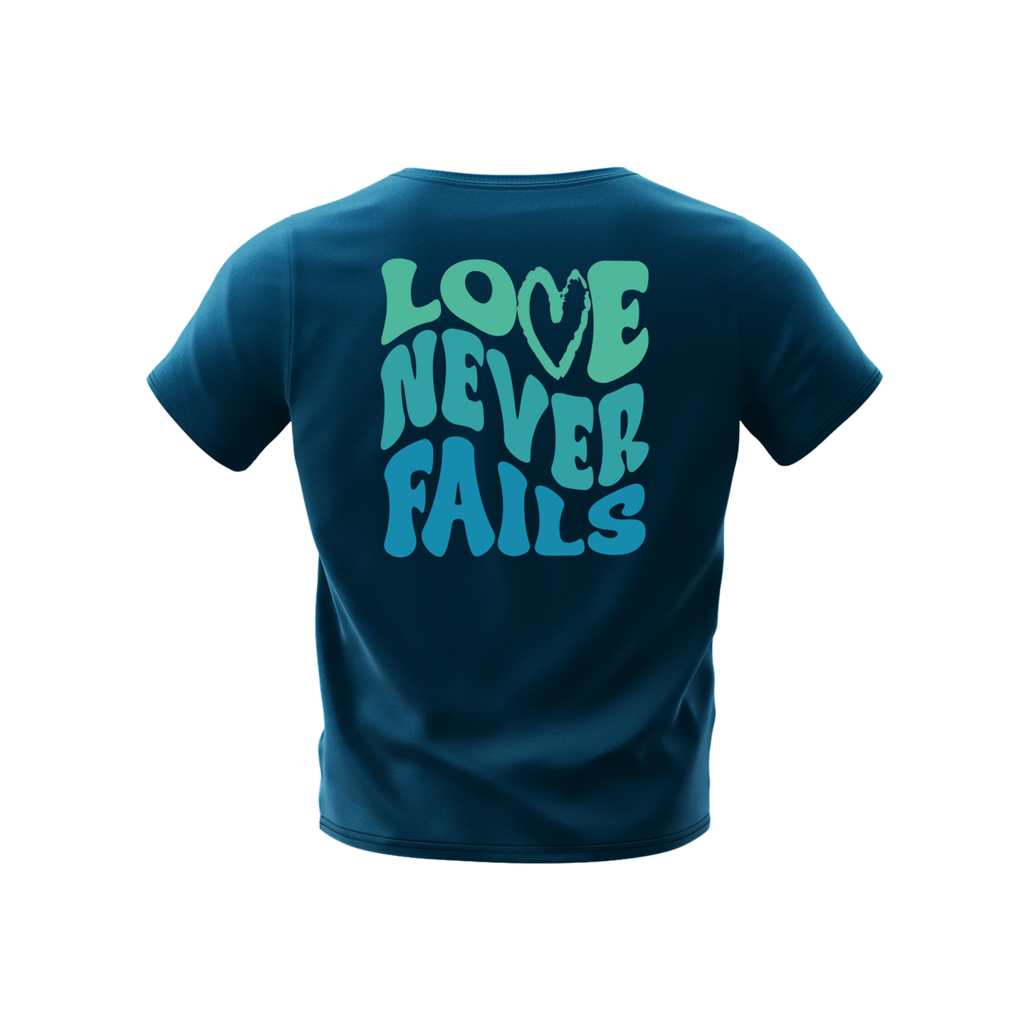 LOVE NEVER FAILS T-SHIRT