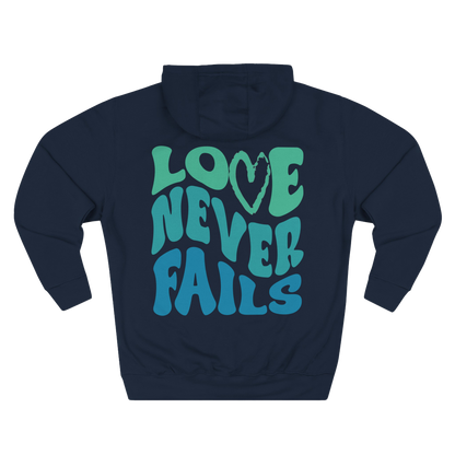 LOVE NEVER FAILS - HOODIE