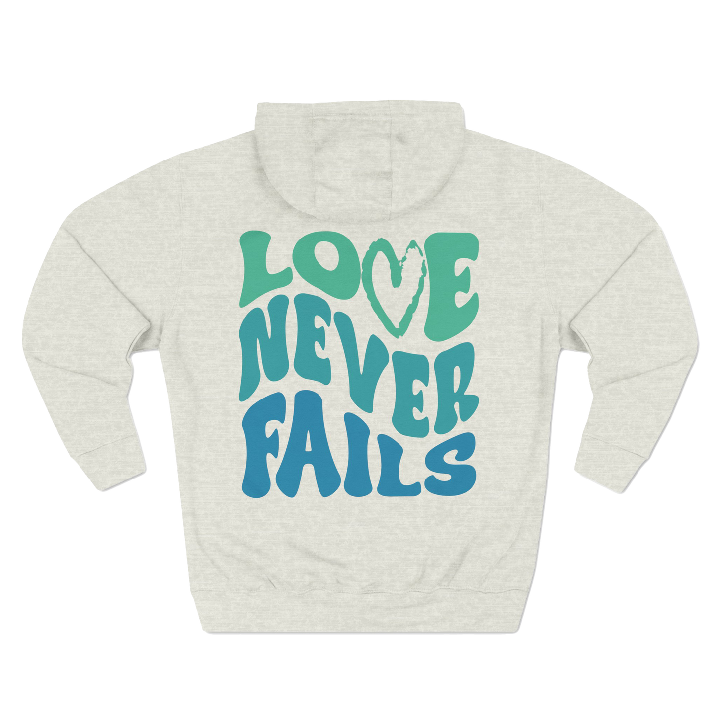 LOVE NEVER FAILS - HOODIE