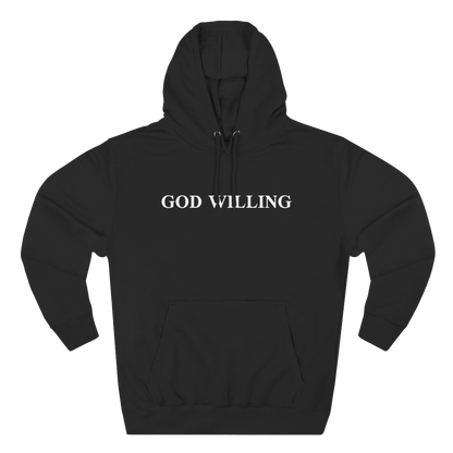 GOD WILLING - HOODIE