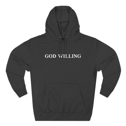 GOD WILLING - HOODIE